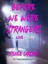 Cover image for Before We Were Strangers